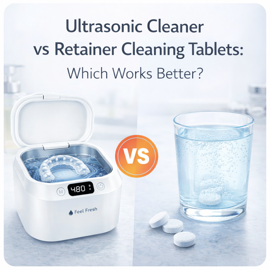 Ultrasonic Cleaner vs Retainer Cleaning Tablets: Which Works Better?