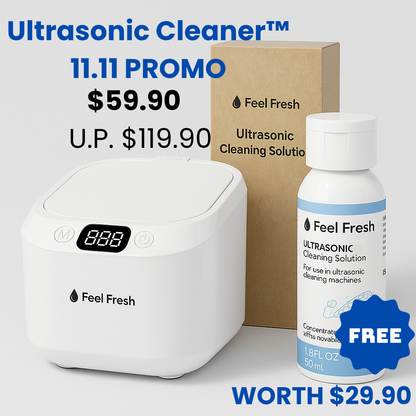 Feel Fresh Ultrasonic Cleaner™ 11.11 PROMO