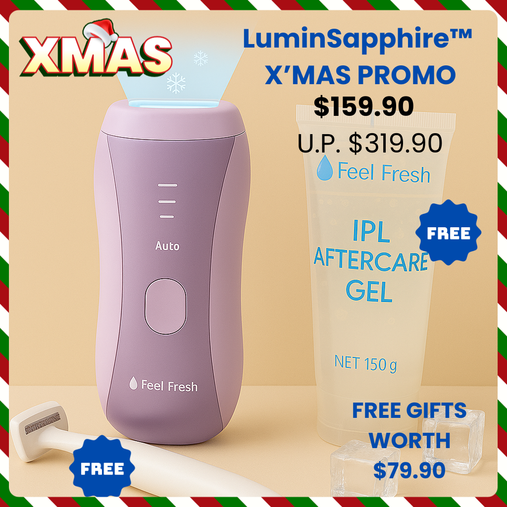 Feel Fresh LuminSapphire™ IPL Hair Removal X'MAS MEGA SALE