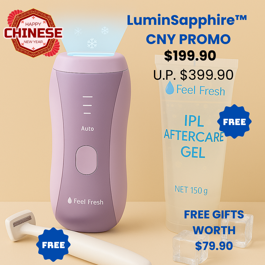 Feel Fresh LuminSapphire™ IPL Hair Removal CNY SPECIAL