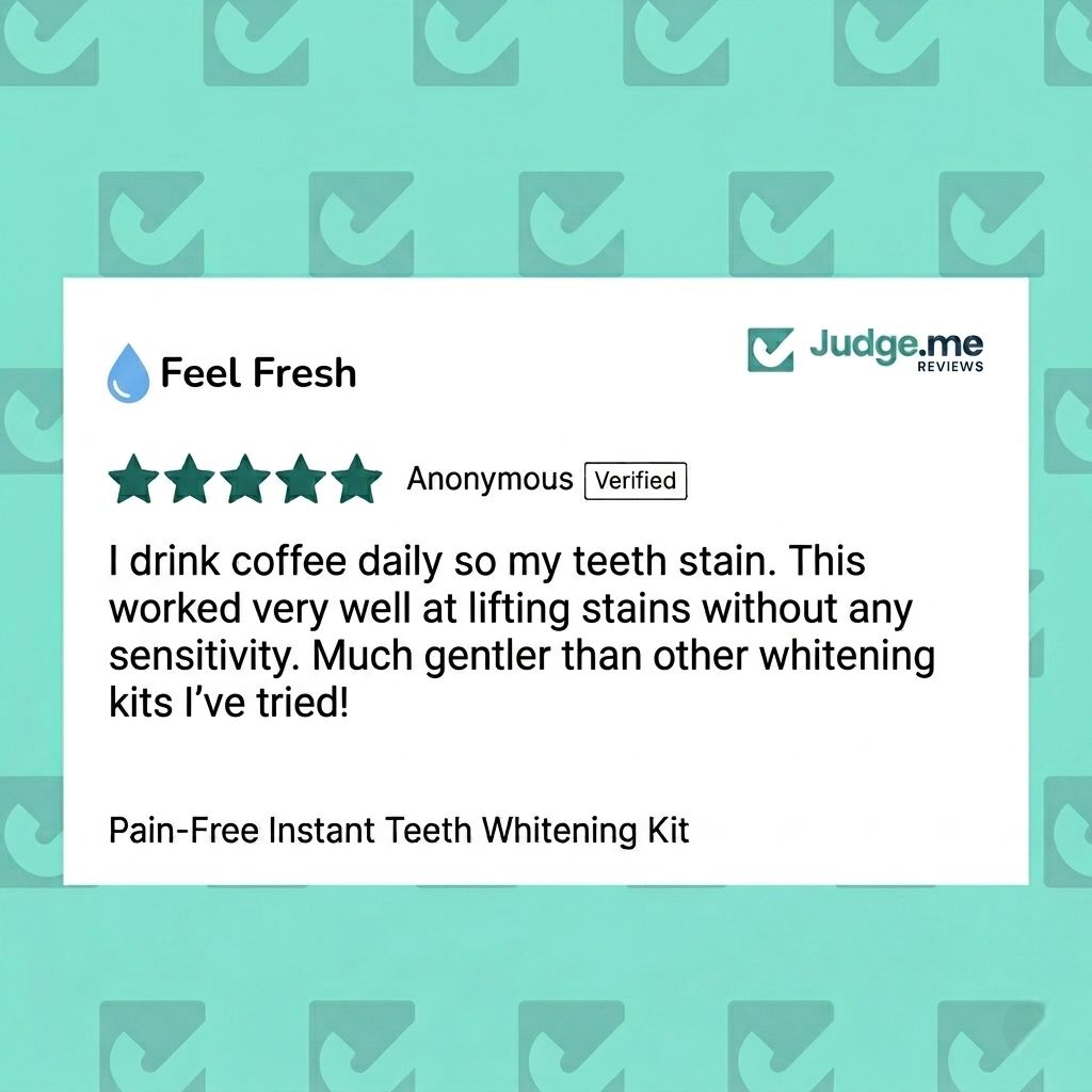 Verified customer review - coffee stain removal with Feel Fresh whitening kit, no sensitivity